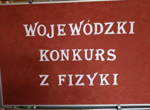 Wojewódzki Konkurs z Fizyki